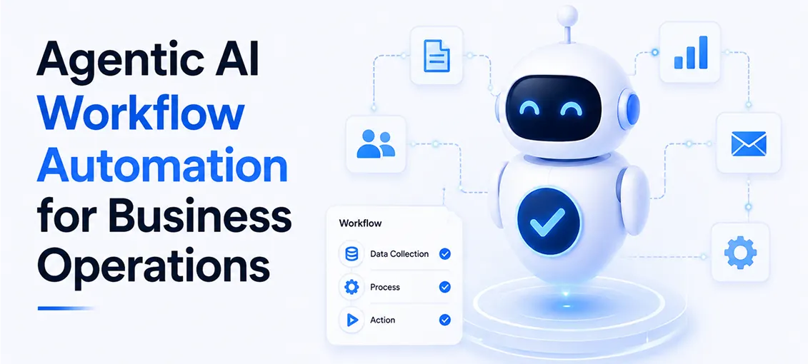 Agentic AI Workflow Automation for Business Operations